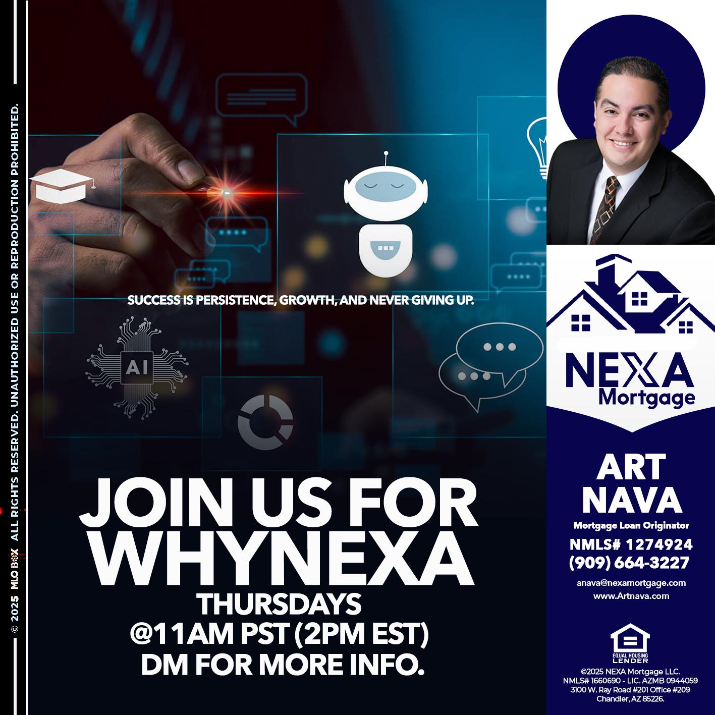 JOIN US FOR WHY NEXA - Art Nava -Mortgage Loan Originator