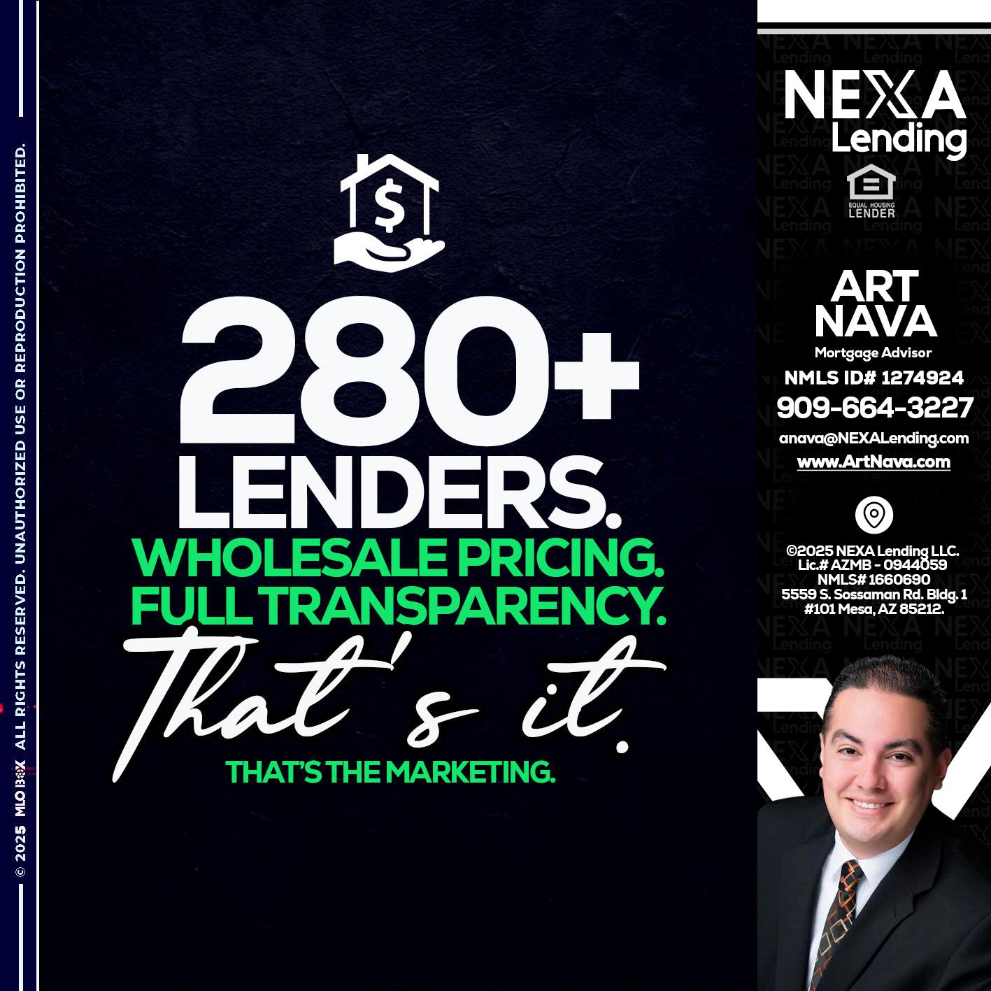 280+ LENDERS - Art Nava -Mortgage Advisor