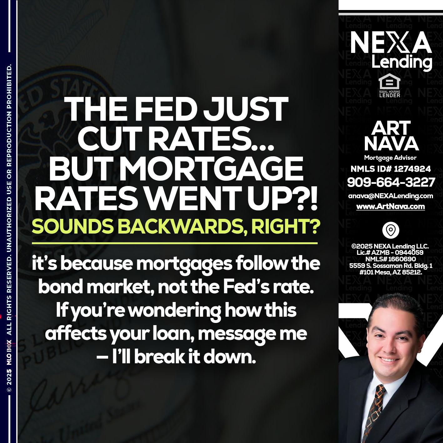 the fed just cut - Art Nava -Mortgage Advisor