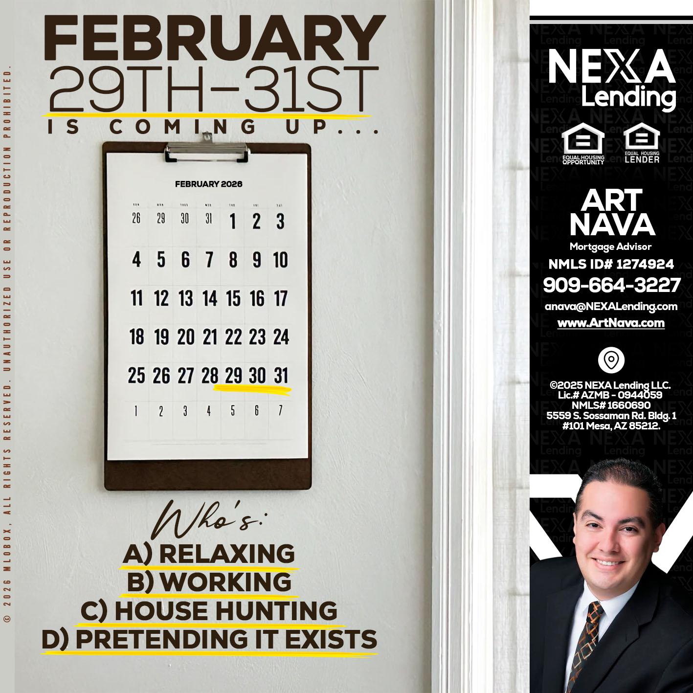 FEBRUARY 29-31 - Art Nava -Mortgage Advisor