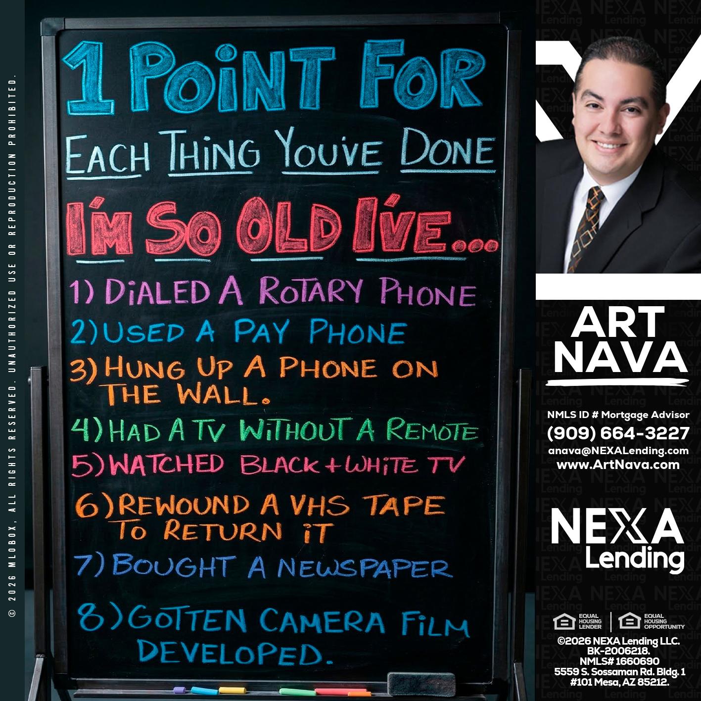 1 point for - Art Nava -Mortgage Advisor
