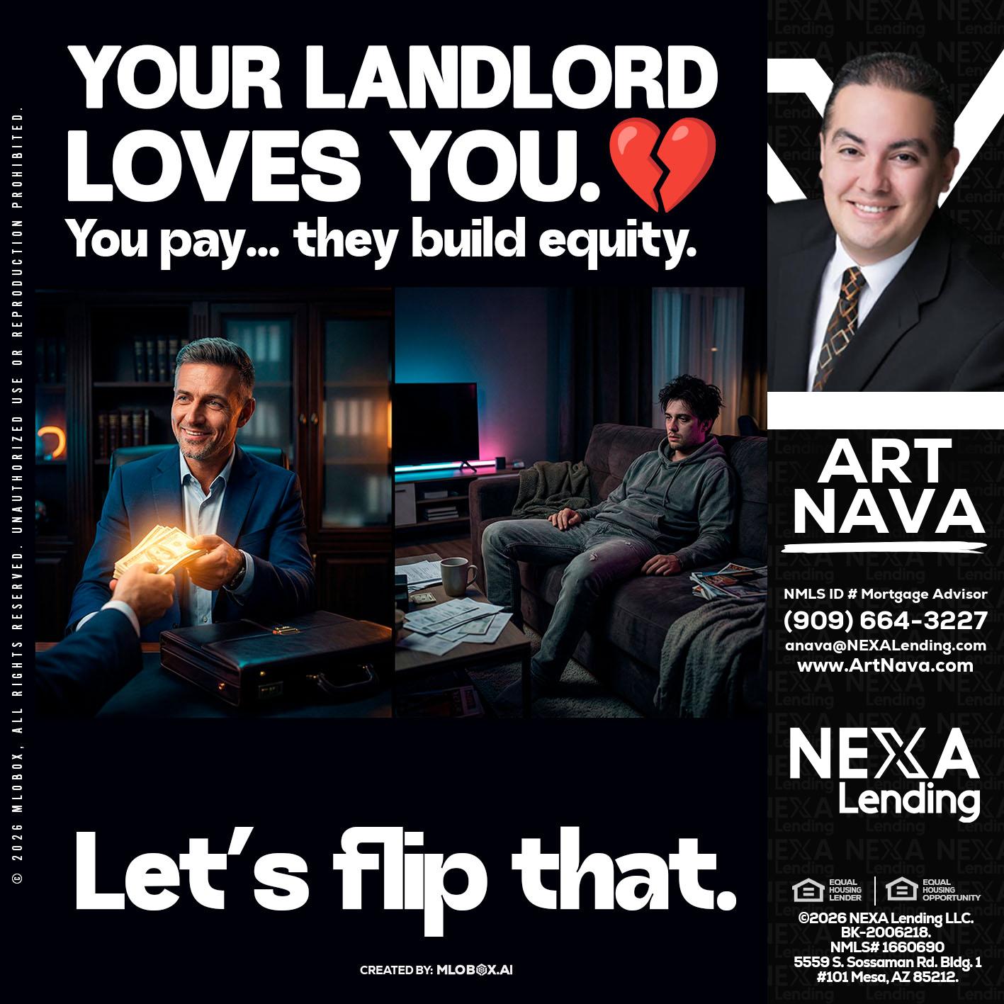 your landlord - Art Nava -Mortgage Advisor