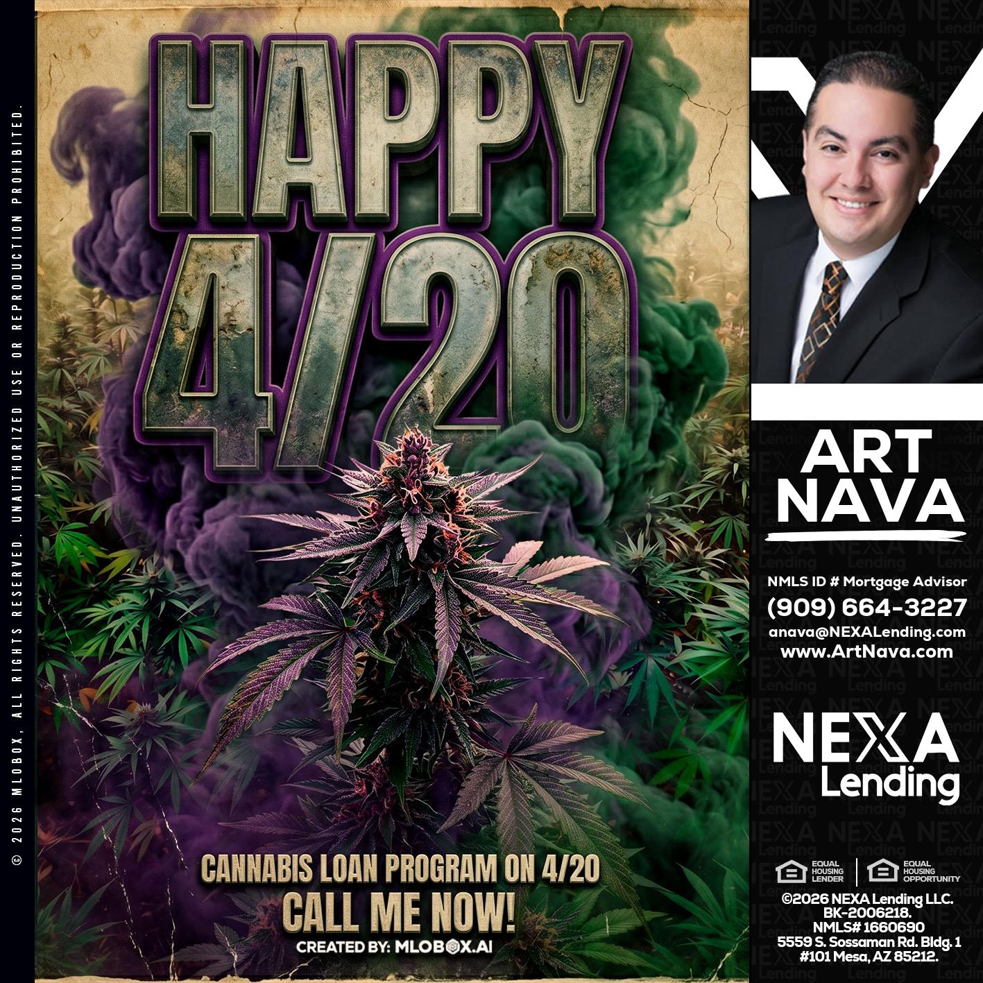 HAPPY 420 - Art Nava -Mortgage Advisor