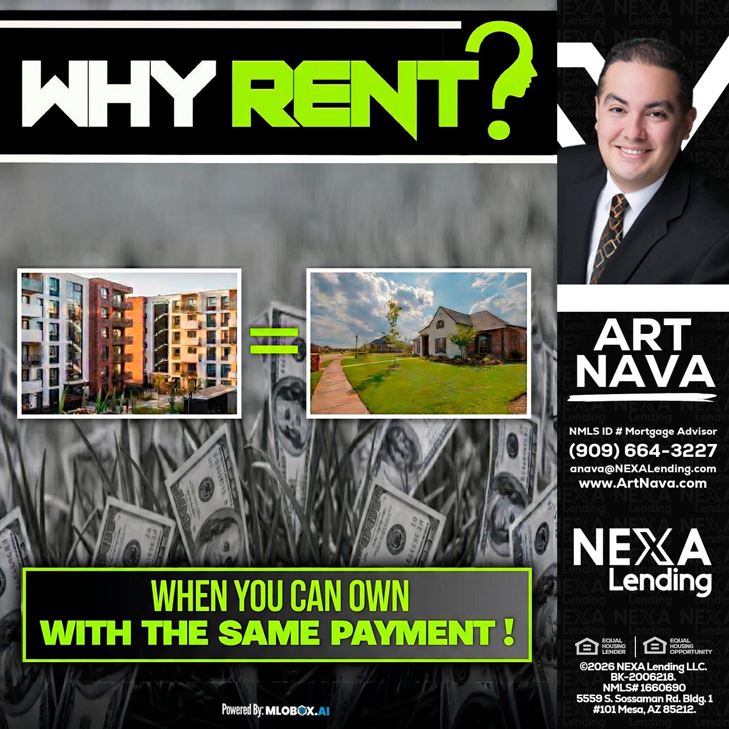 WHY RENT? - Art Nava -Mortgage Advisor