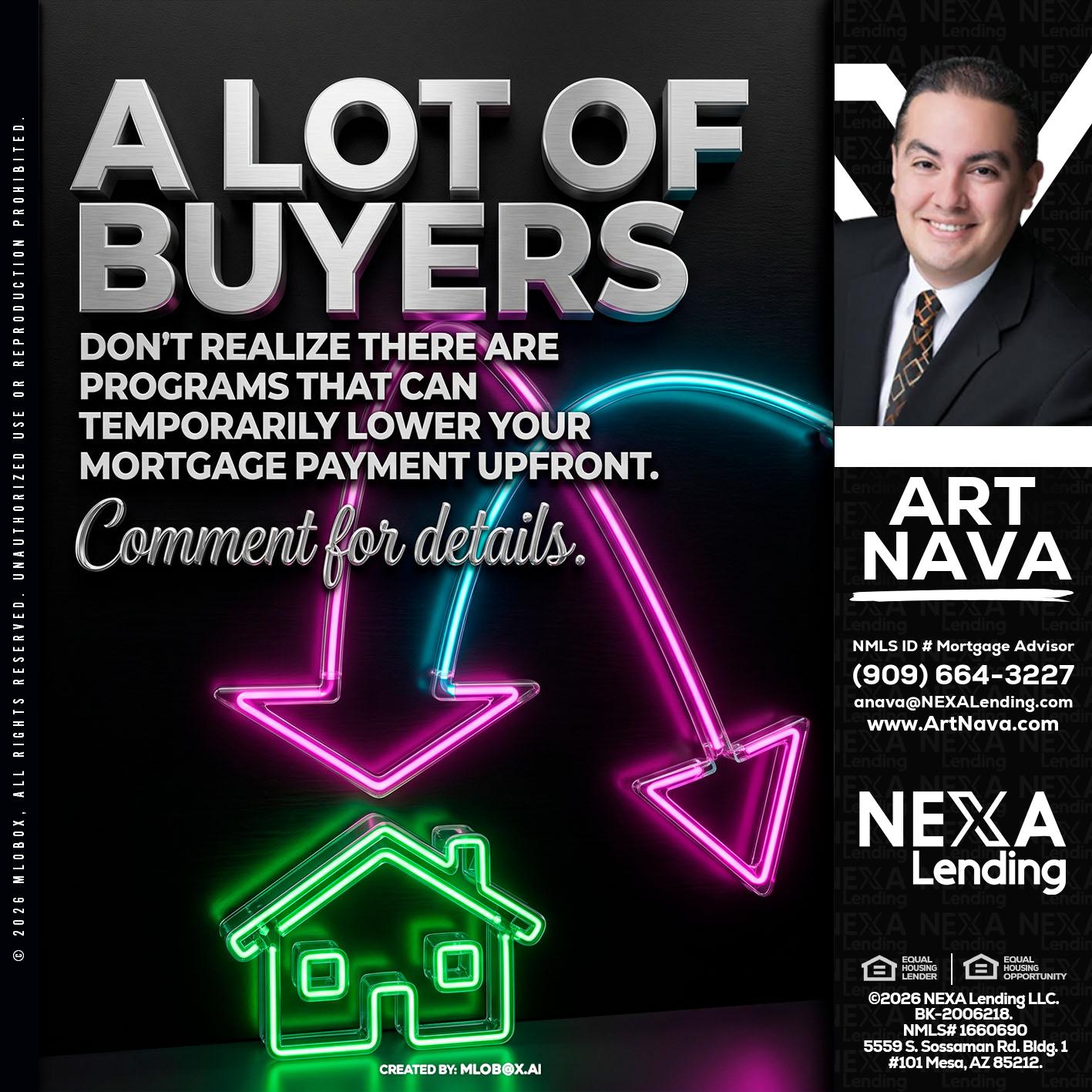 A LOT OF BUYERS - Art Nava -Mortgage Advisor
