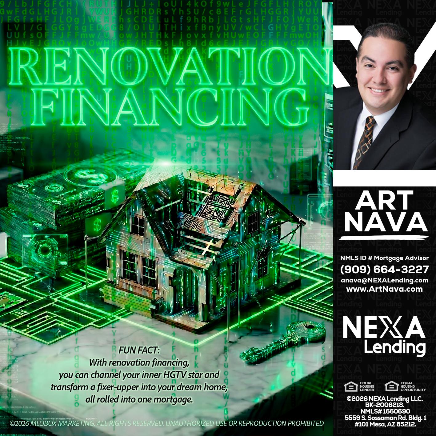 RENOVATION FINANCING - Art Nava -Mortgage Advisor