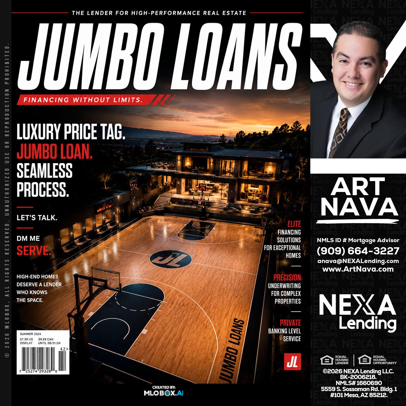 JUMBO LOANS - Art Nava -Mortgage Advisor